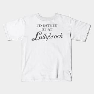 I'd Rather Be At Lallybroch Kids T-Shirt